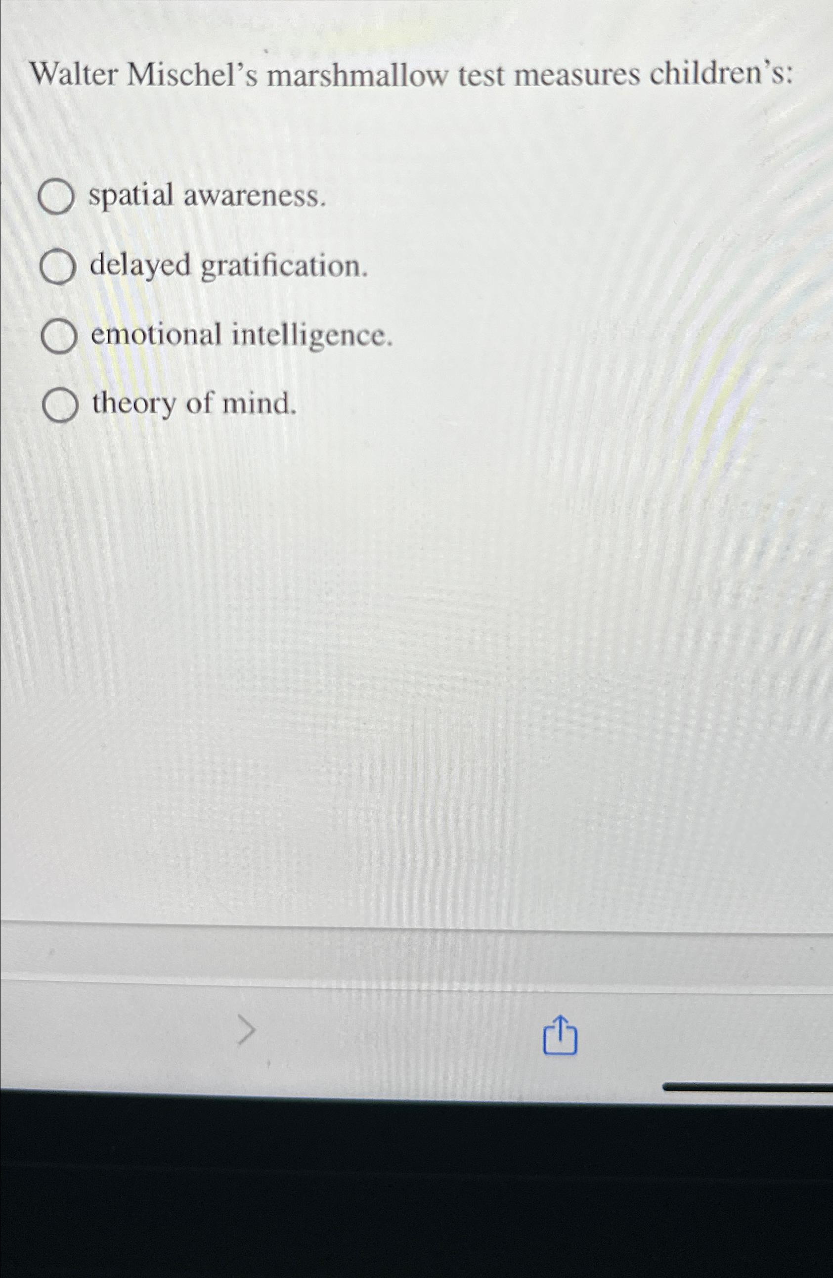Solved Walter Mischel's marshmallow test measures