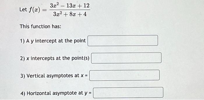 Solved Let F X 3x2 8x 43x2−13x 12 This Function Has 1 Ay