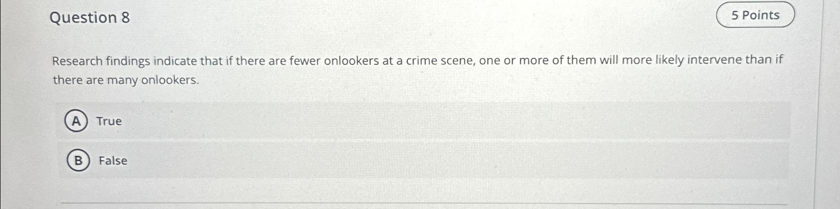 Solved Question 8Research findings indicate that if there | Chegg.com