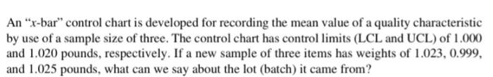 Solved An "x-bar" control chart is developed for recording | Chegg.com