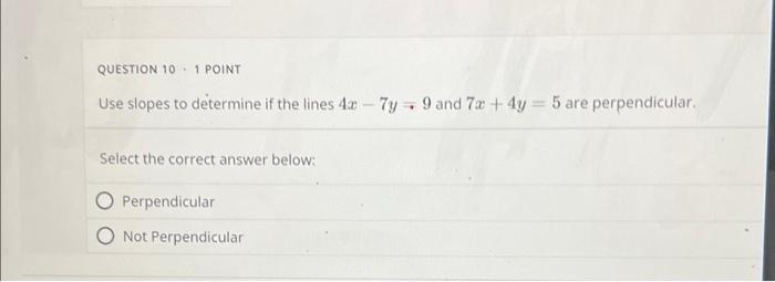 Solved Question 10 1 Point Use Slopes To Determine If The