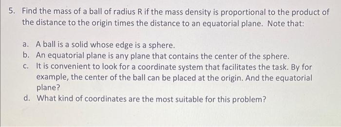 Solved 5. Find the mass of a ball of radius R if the mass | Chegg.com