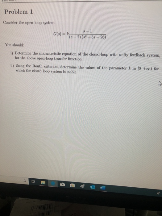 Solved Problem 1 Consider the open loop system G(s) = 73 - | Chegg.com