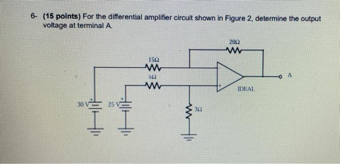 Solved 6- (15 points) For the differential amplifier circuit | Chegg.com