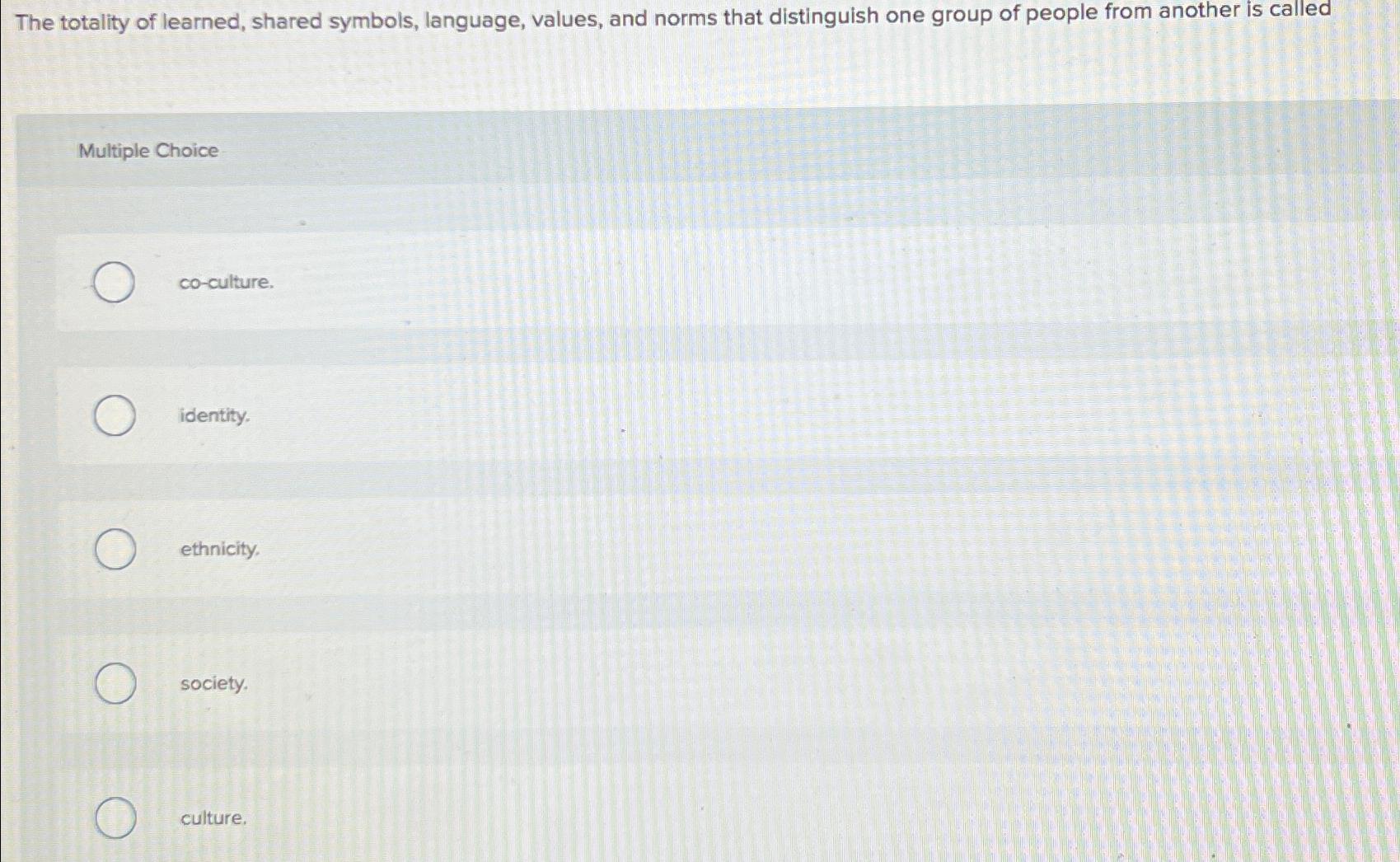 Solved The totality of learned, shared symbols, language, | Chegg.com
