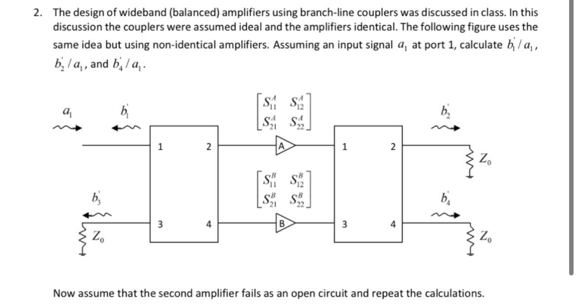 Solved The design of wideband (balanced) ﻿amplifiers using | Chegg.com