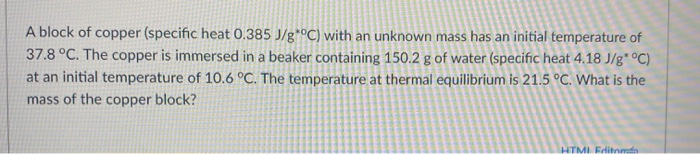 Solved A block of copper (specific heat 0.385 J/g*°C) with | Chegg.com