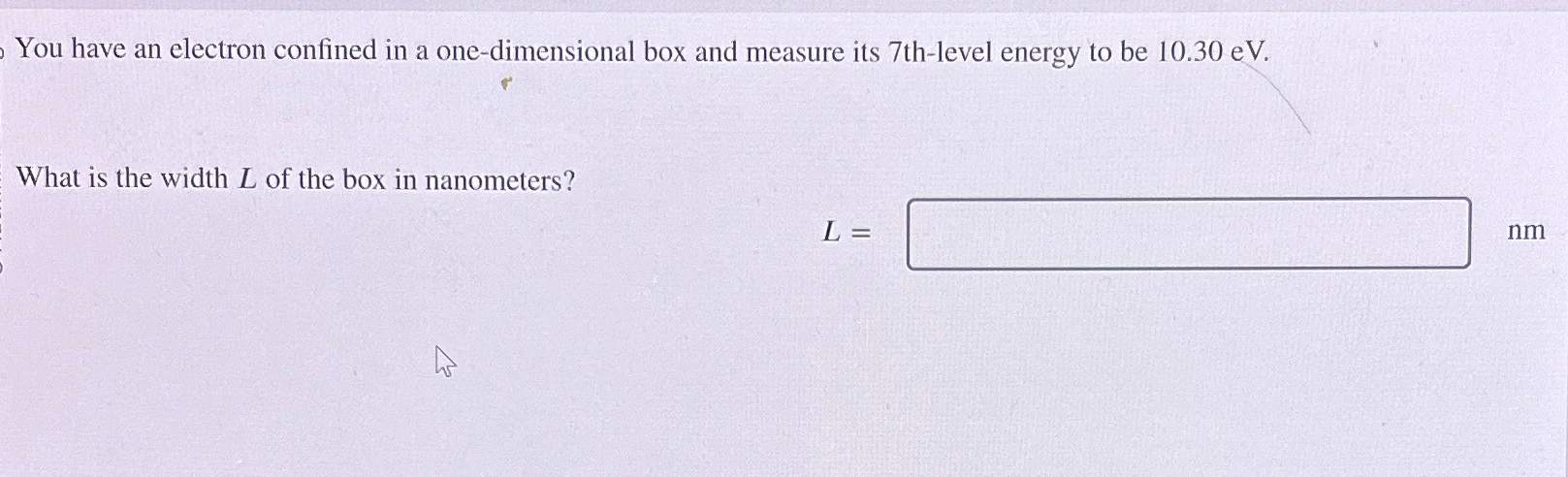 Solved You Have An Electron Confined In A One-dimensional | Chegg.com