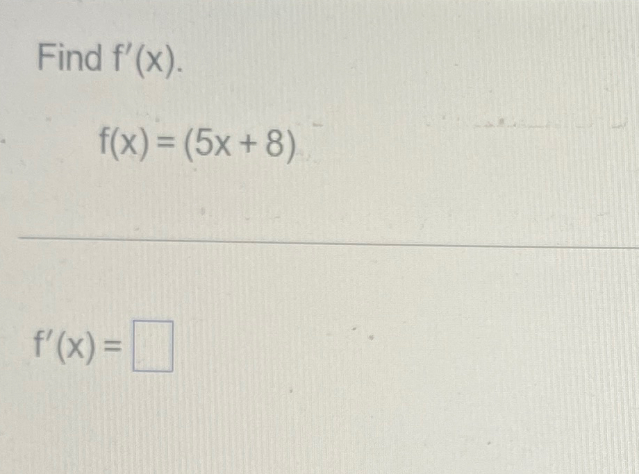 solved-find-f-x-f-x-5x-8-f-x-chegg