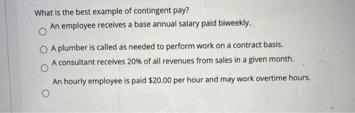 Solved What is the best example of contingent pay? An | Chegg.com