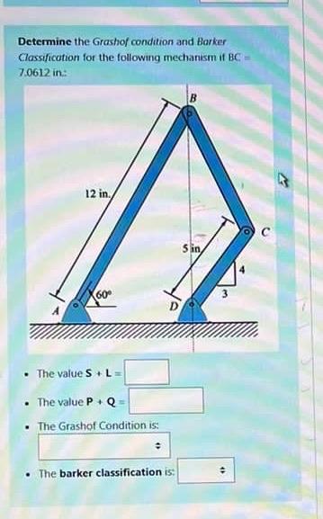 Solved Determine The Grashof Condition And Barker | Chegg.com