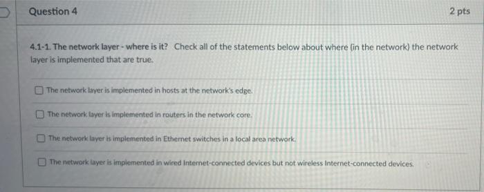 Solved Question 4 2 pts 4.1-1. The network layer - where is | Chegg.com