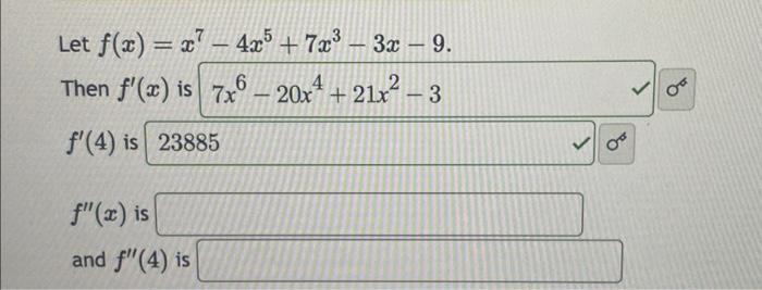 Solved Let F X X7−4x5 7x3−3x−9 Then F′ X F′ 4 Is 08