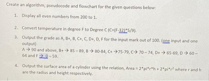 Solved Create an algorithm, pseudocode and flowchart for the | Chegg.com