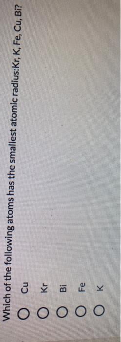 solved-which-of-the-following-atoms-has-the-smallest-atomic-chegg