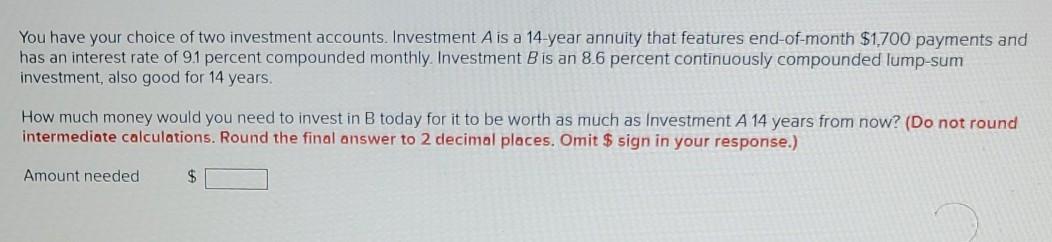Solved You have your choice of two investment accounts. | Chegg.com