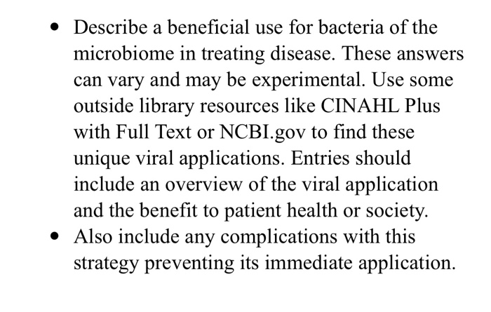 Solved: Describe A Beneficial Use For Bacteria Of The Micr... | Chegg.com