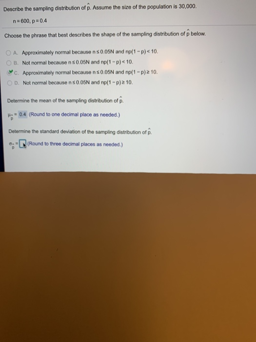 Solved Describe the sampling distribution of p. Assume the | Chegg.com