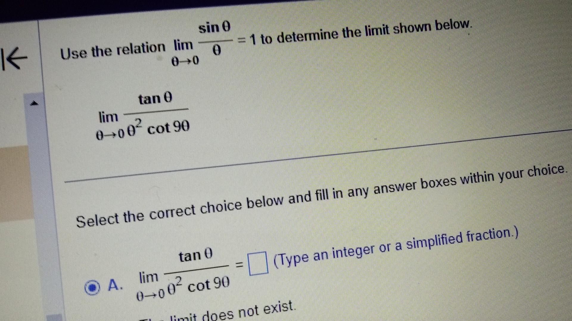 Solved Use the relation limθ→0θsinθ=1 to determine the limit | Chegg.com