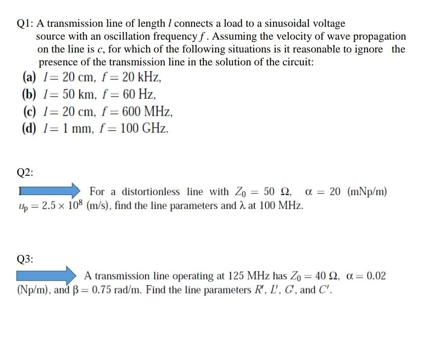 Solved Q1: A transmission line of length 1 connects a load | Chegg.com