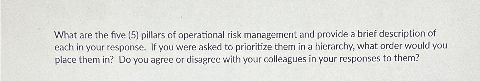 Solved What are the five (5) ﻿pillars of operational risk | Chegg.com