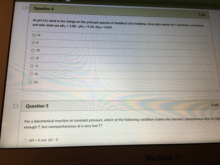 Solved Question 4 5 Pts At Ph 5 0 What Is The Charge On The