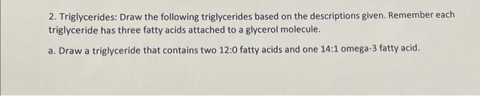 2. Triglycerides: Draw the following triglycerides | Chegg.com