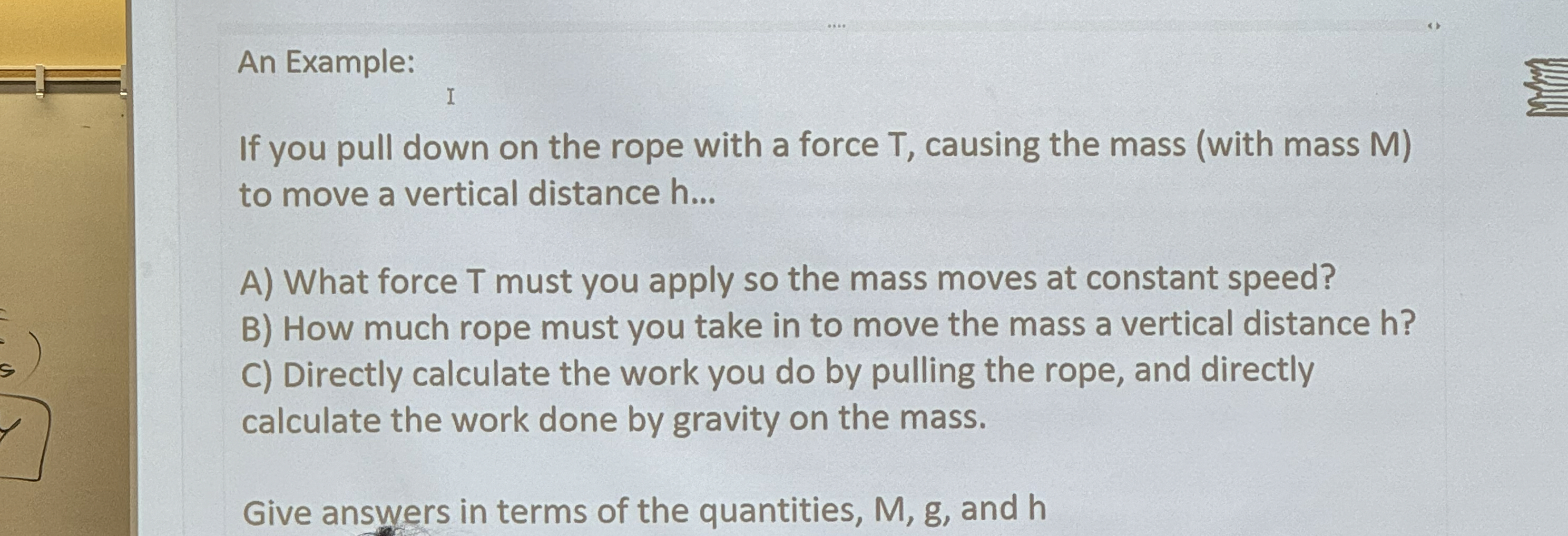 Solved An Example:If you pull down on the rope with a force | Chegg.com