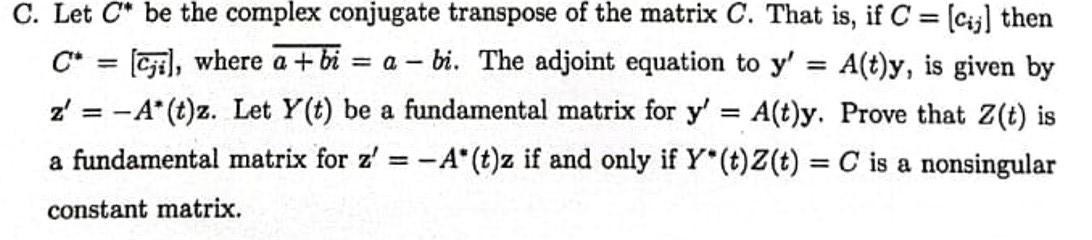Solved C. Let C∗ be the complex conjugate transpose of the | Chegg.com