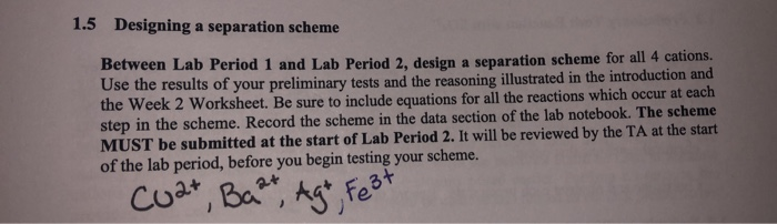 Solved 1.5 Designing a separation scheme Between Lab Period | Chegg.com