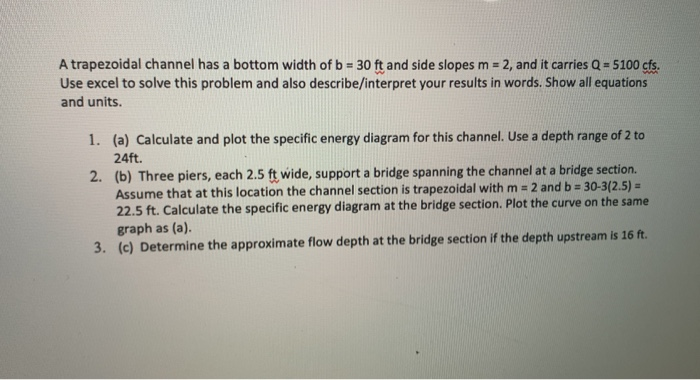 Solved A trapezoidal channel has a bottom width of b = 30 ft | Chegg.com