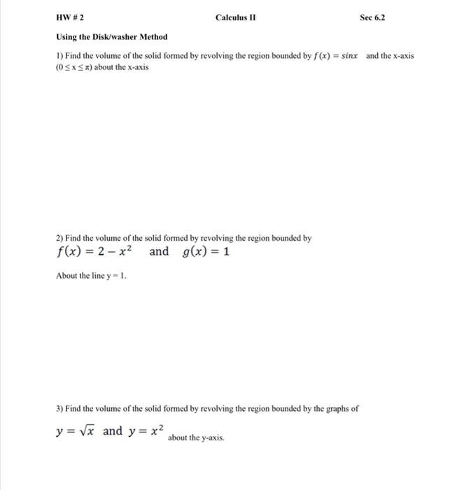 Solved HW 2 Calculus II Sec 6.2 Using the Disk/washer