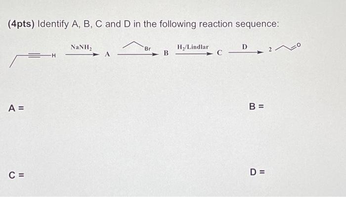 Solved Identify A, B, C, And D In The Following Reaction | Chegg.com