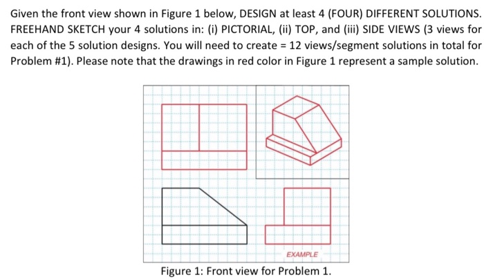 Solved Given The Front View Shown In Figure 1 Below, DESIGN | Chegg.com