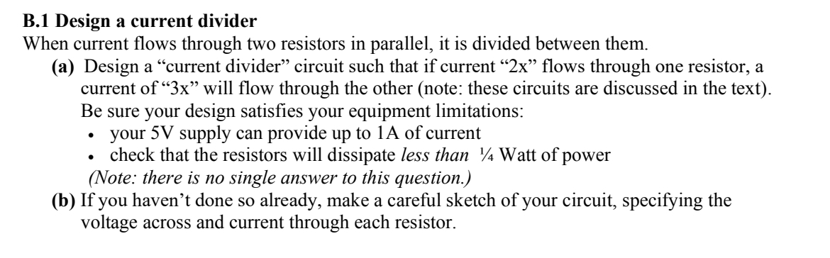 Solved B. 1 ﻿Design a current dividerWhen current flows | Chegg.com