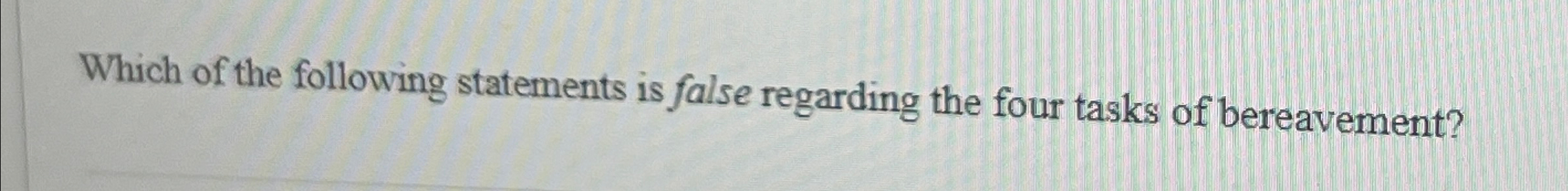 Solved Which of the following statements is false regarding | Chegg.com
