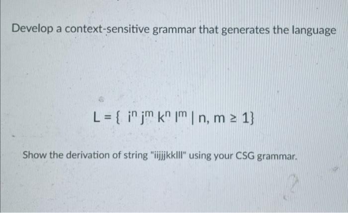 Solved Develop A Context-sensitive Grammar That Generates | Chegg.com