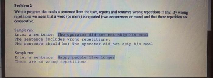 Solved Problem 2 Write a program that reads a sentence from | Chegg.com