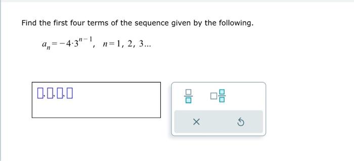 Solved Find the first four terms of the sequence given by | Chegg.com