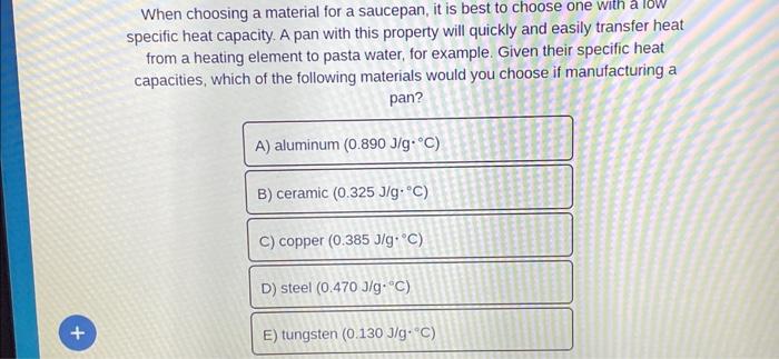 Solved When choosing a material for a saucepan, it is best | Chegg.com