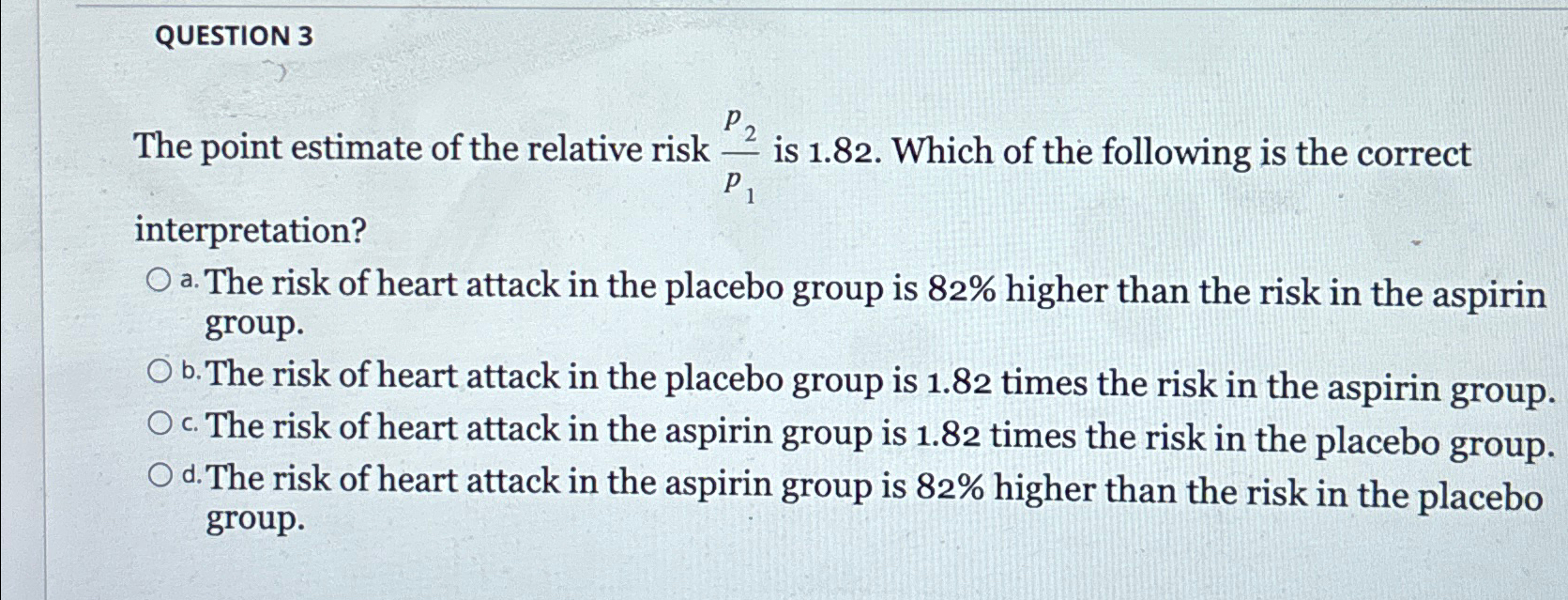 Solved QUESTION 3The point estimate of the relative risk | Chegg.com