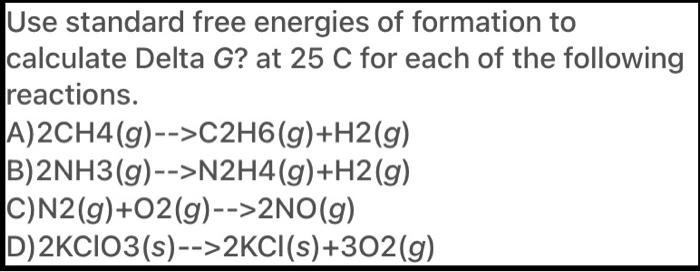 Use standard free energies of formation to calculate | Chegg.com