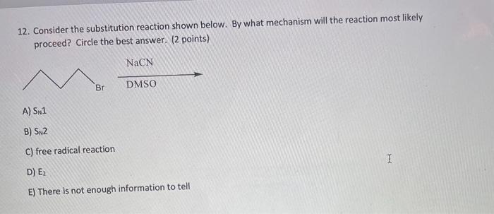 Solved 12. Consider the substitution reaction shown below. | Chegg.com