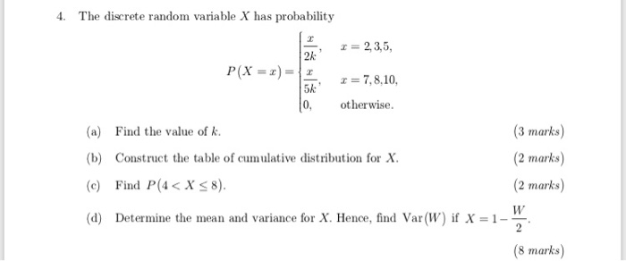 Solved 4 The Discrete Random Variable X Has Probability Chegg Com