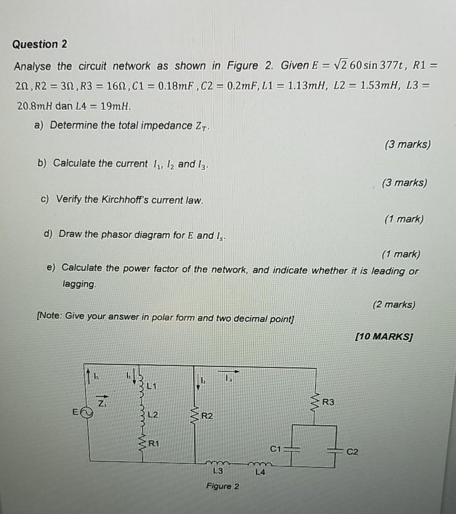 Solved Question 2 Analyse the circuit network as shown in | Chegg.com