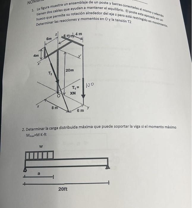 1. La figura muestra un ensamblaje de un poste y barras conectadas al mismo yades a cables que ay tienen dos cables que ayuda