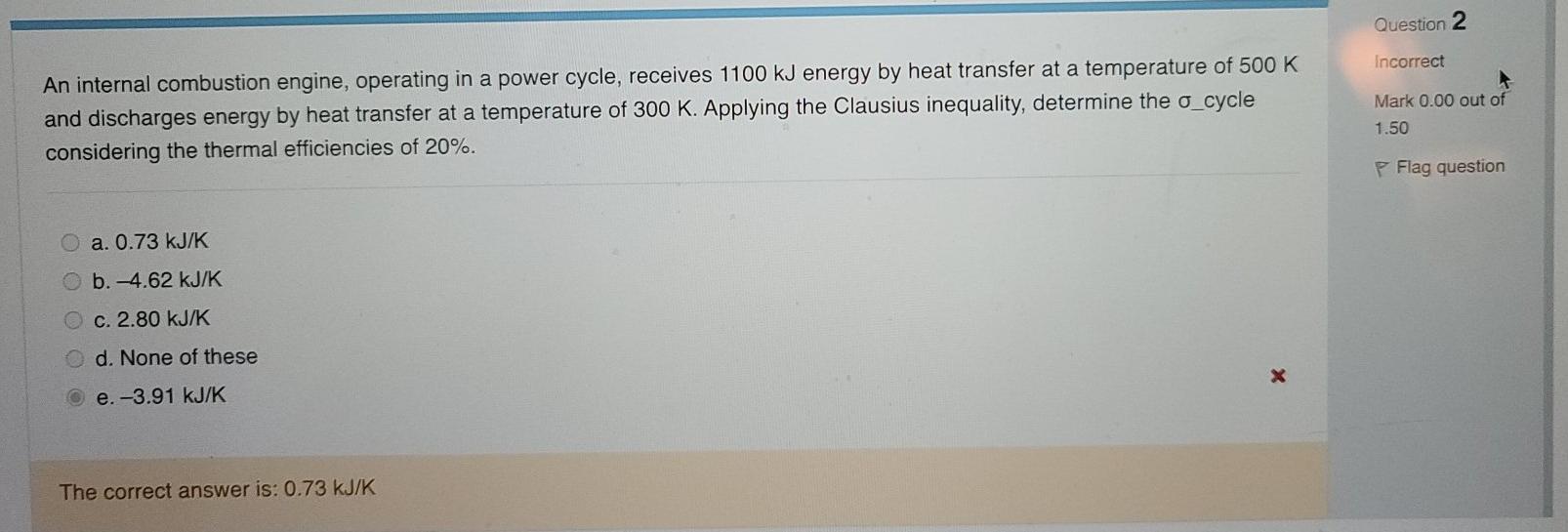 Solved Question 2 Incorrect An internal combustion engine, | Chegg.com