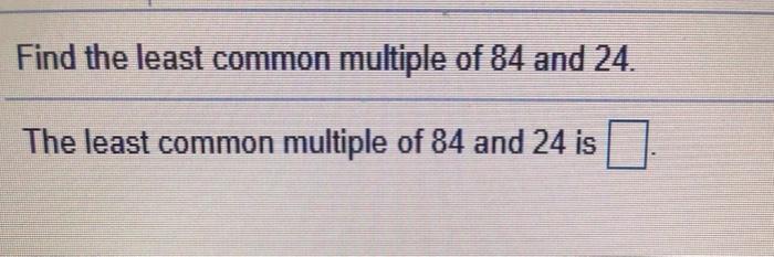 solved-find-the-least-common-multiple-of-60-and-24-the-chegg