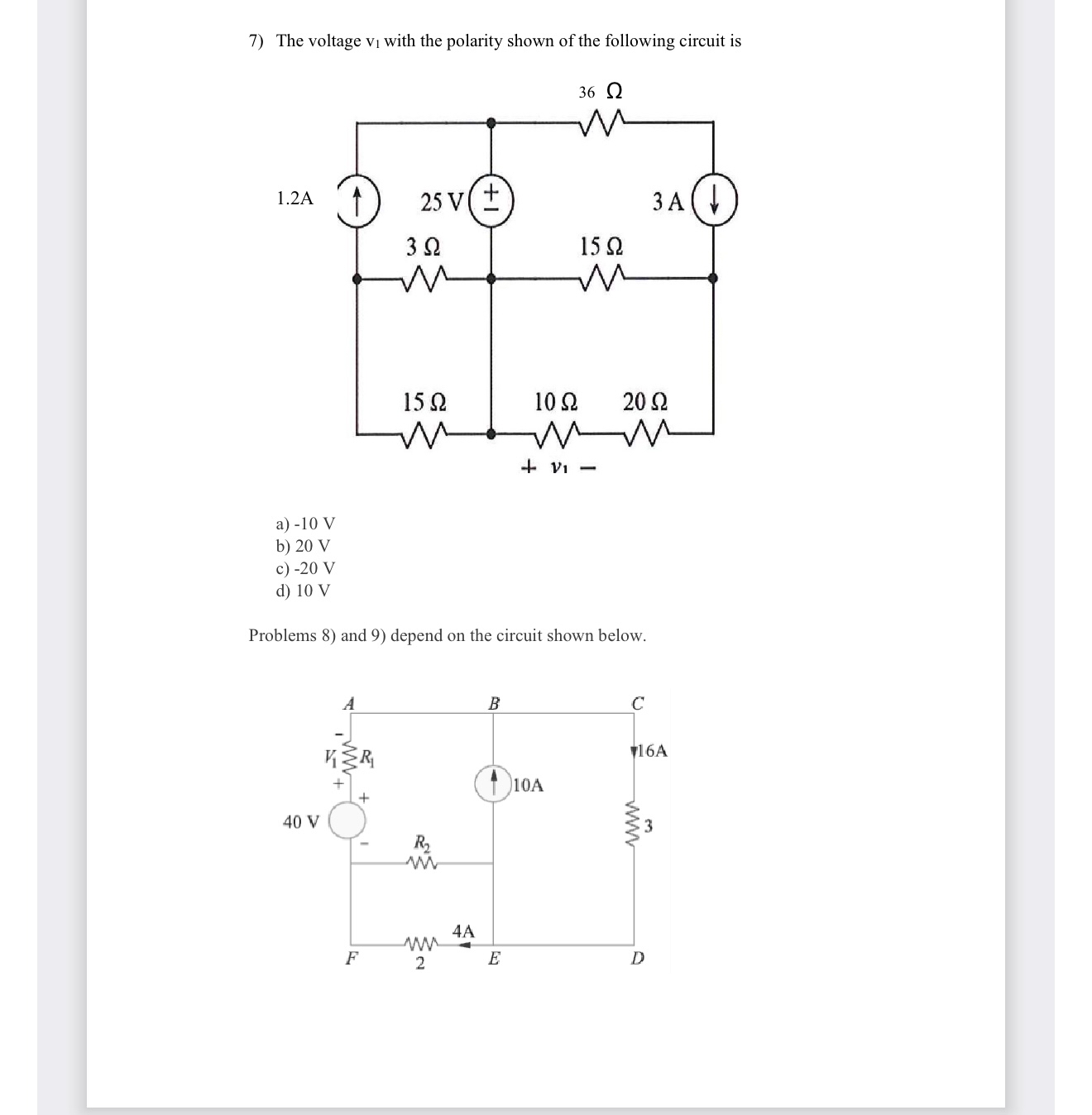 Solved The voltage v1 ﻿with the polarity shown of the | Chegg.com
