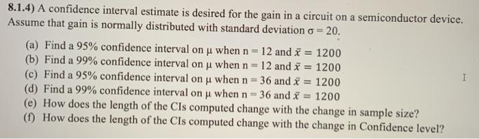 Solved 8.1.4) A confidence interval estimate is desired for | Chegg.com